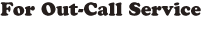 For Out-Call Service